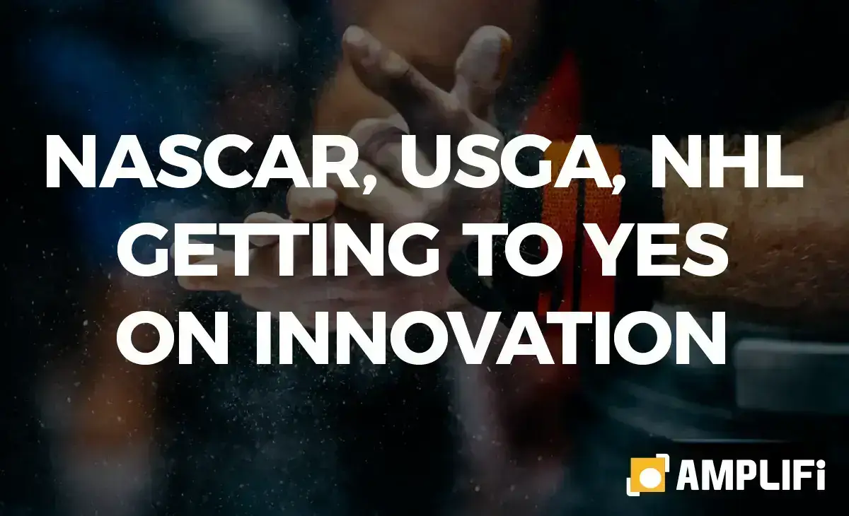 NASCAR, USGA, NHL – Getting to Yes on Innovation